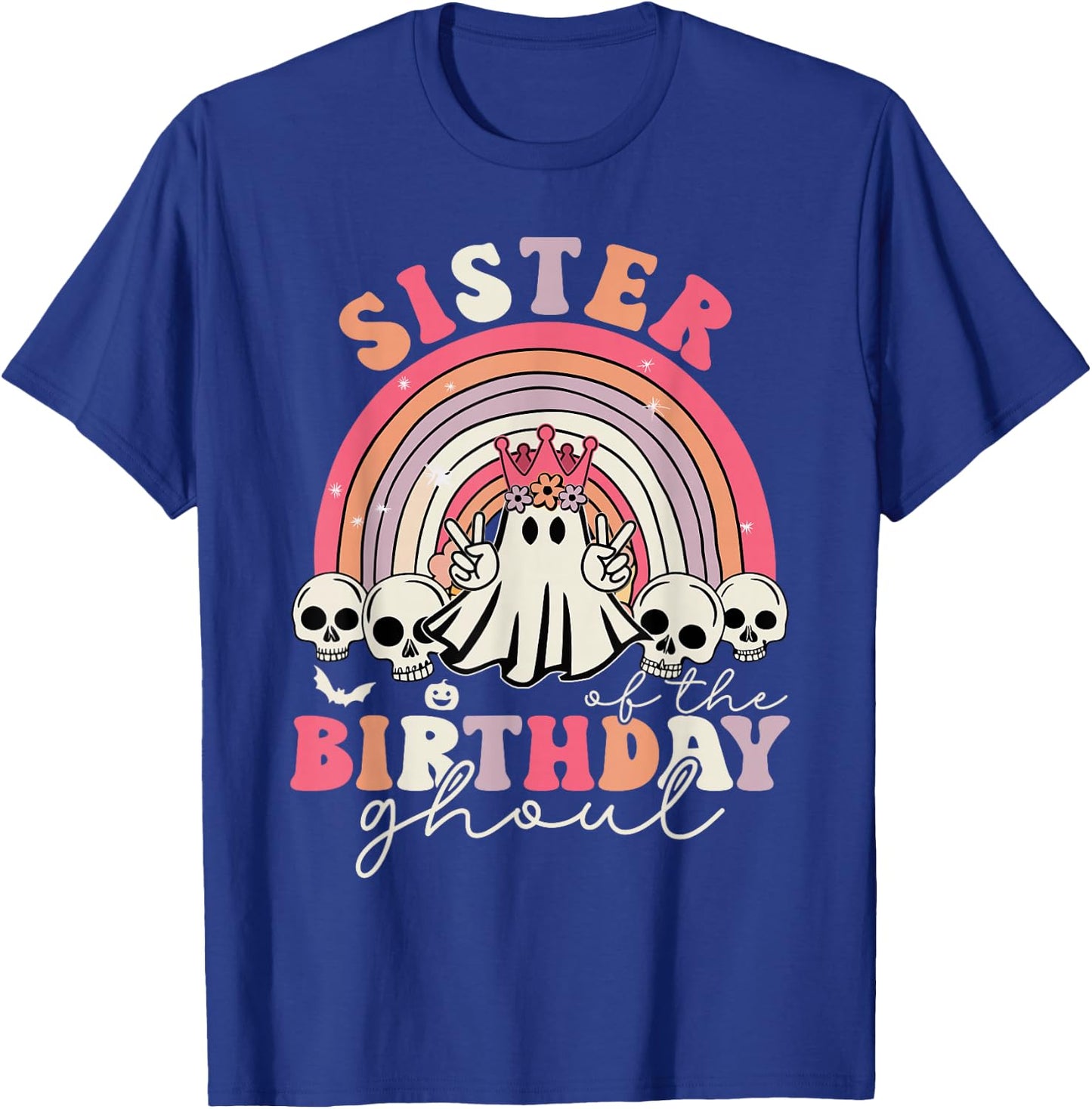 Sister Of The Birthday Ghoul Rainbow Ghost Halloween Bday T-Shirt - T-Shirt | Royal