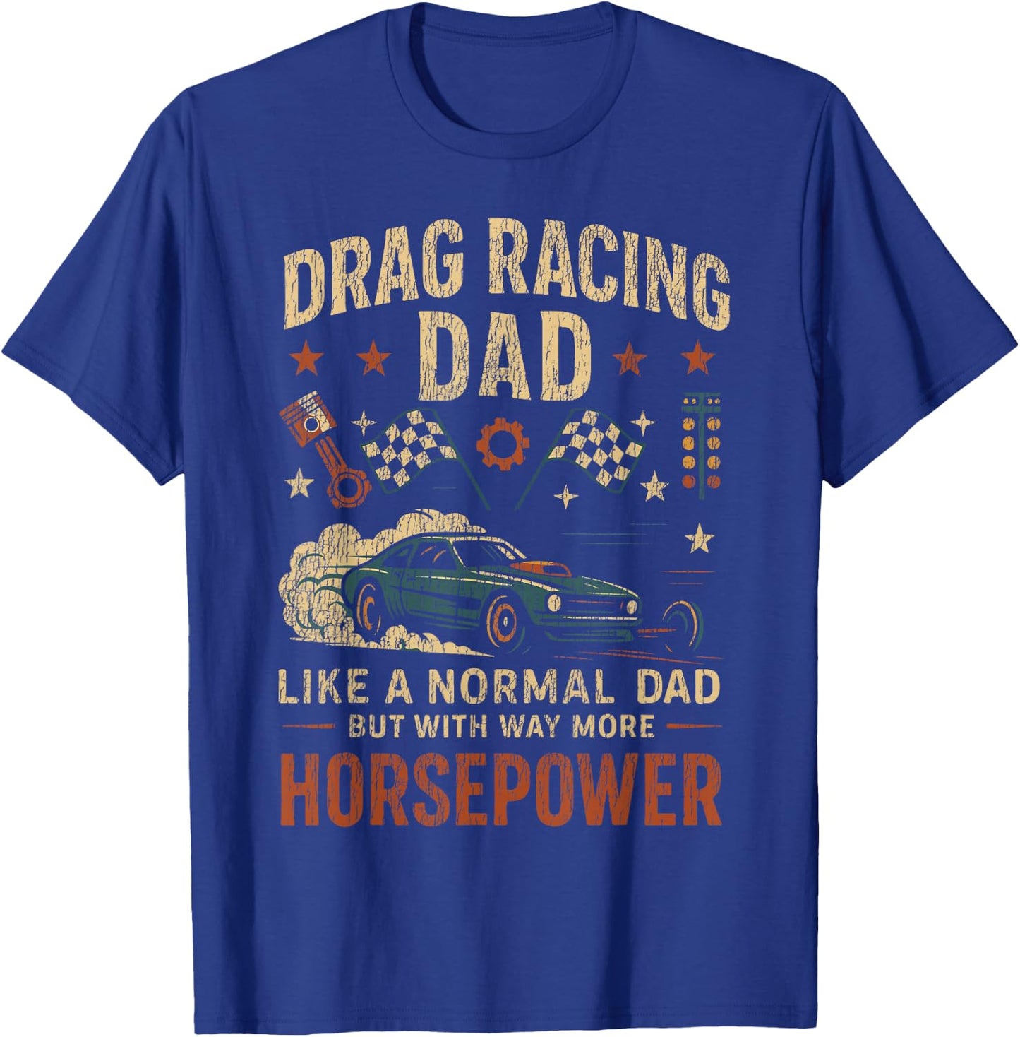 Drag Racing Race Car Dad Vintage Retro Drag Racing Dad Like T-Shirt - T-Shirt | Royal