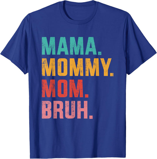 Mama mommy mom bruh retro for mothers day birthday christmas T-Shirt - T-Shirt | Royal