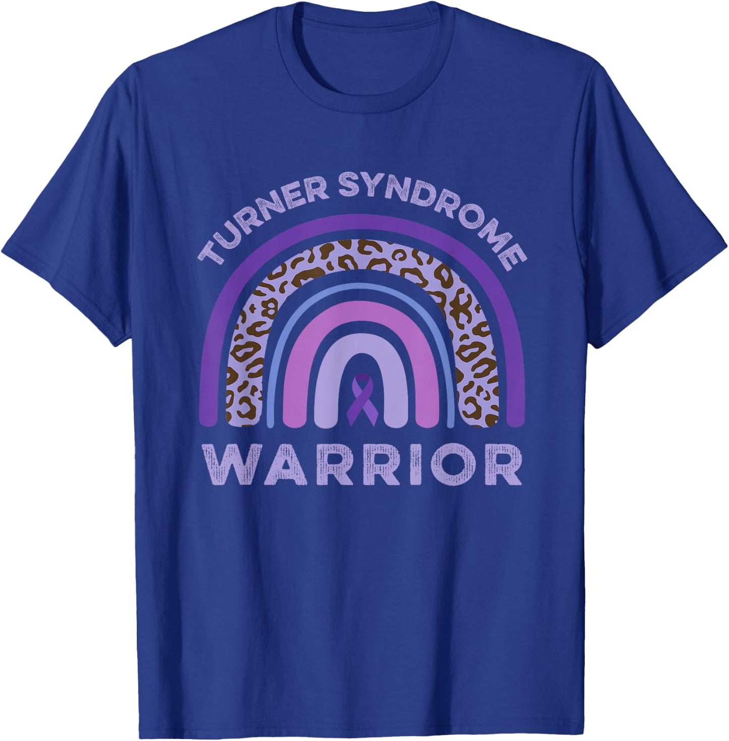 Turner Syndrome Warrior Rainbow Purple Ribbon Support Fight T-Shirt - T-Shirt | Royal