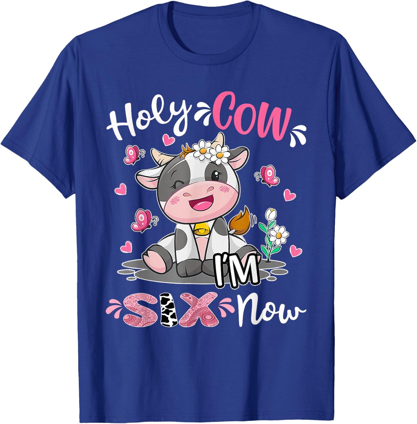 Kids Holy Cow I'm Six 6 Years Old 6th Birthday Boy Girl T-Shirt - T-Shirt | Royal
