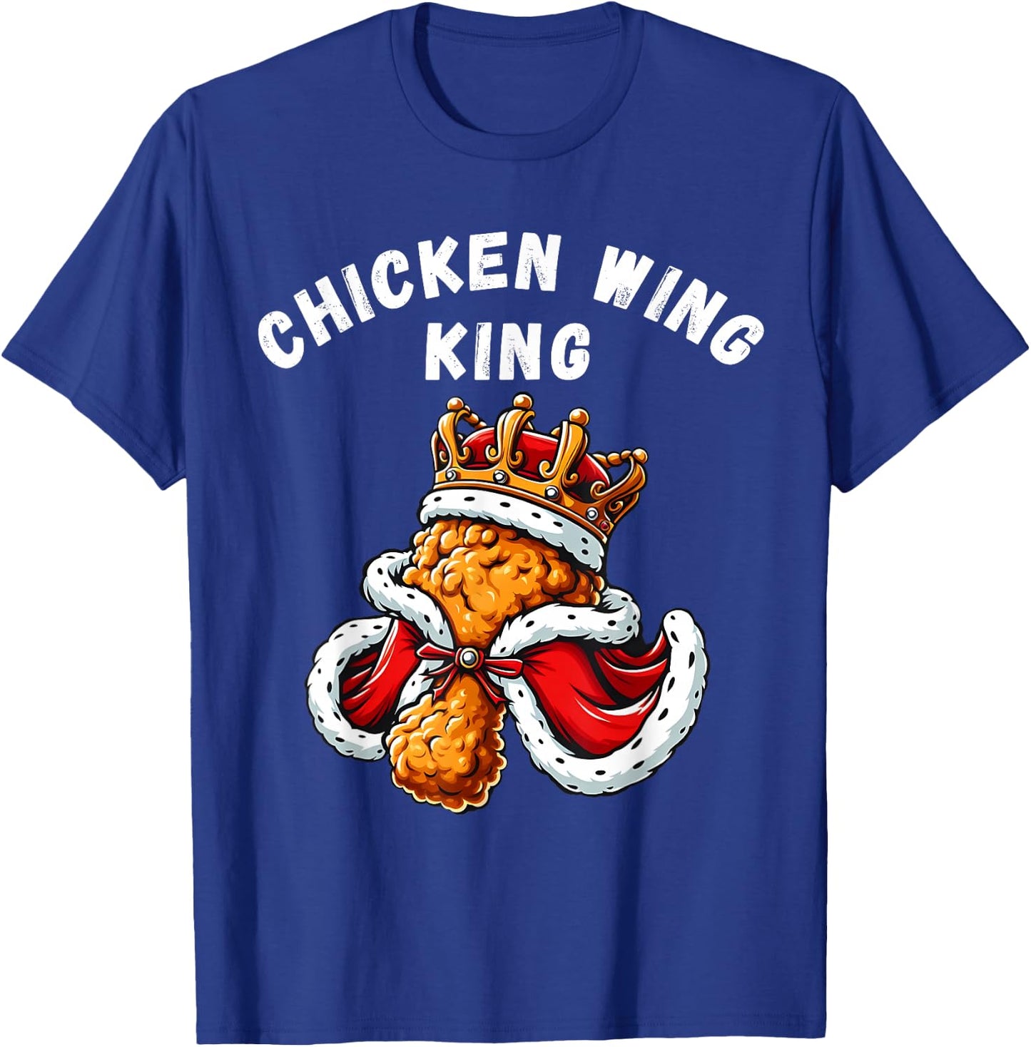 Funny Chicken Wing King BBQ Chicken Wing Graphic T-Shirt - T-Shirt | Royal