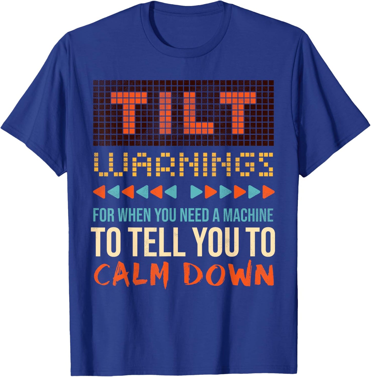 Sarcastic Funny Pinball Tilt Warnings T-Shirt - T-Shirt | Royal
