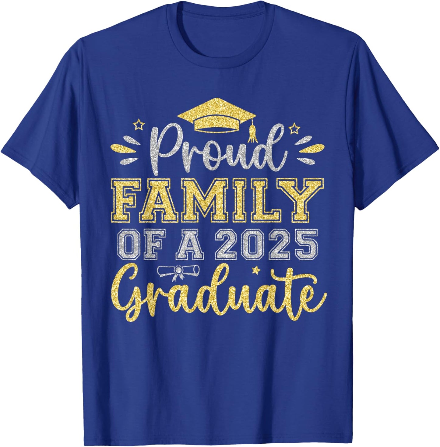 Proud Family of a 2025 Graduate Senior Graduation Men Women T-Shirt - T-Shirt | Royal