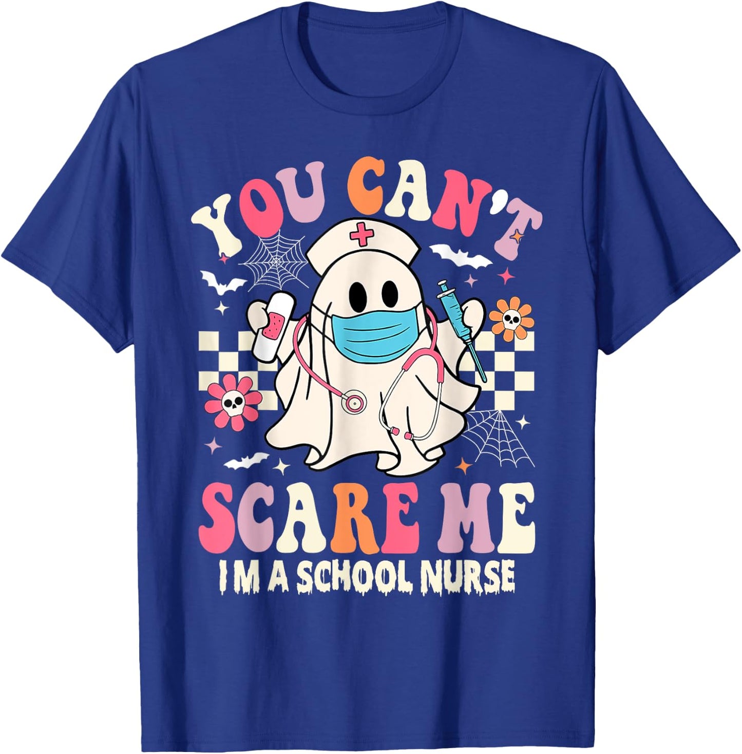 You Can't Scare Me I'm a School Nurse Funny Halloween Nurse T-Shirt - T-Shirt | Royal