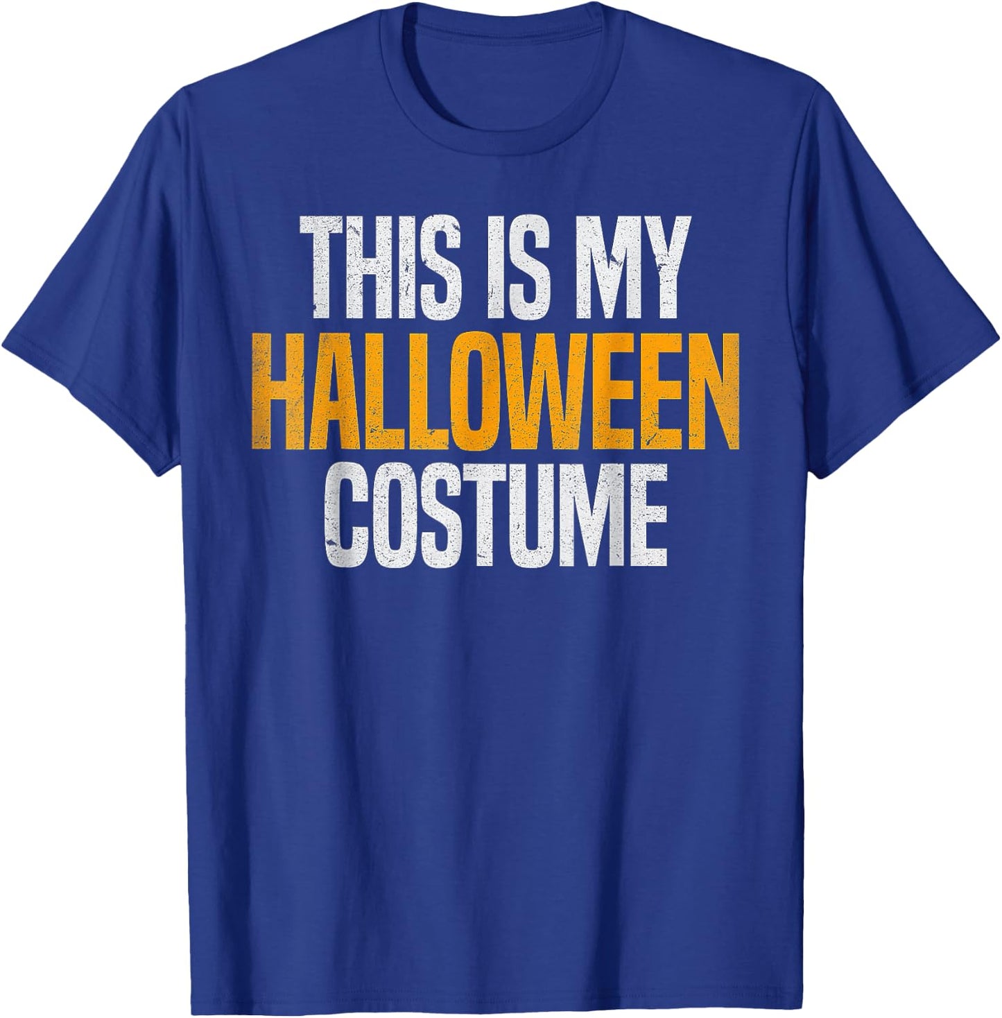 This Is My Halloween Costume T-Shirt - T-Shirt | Royal