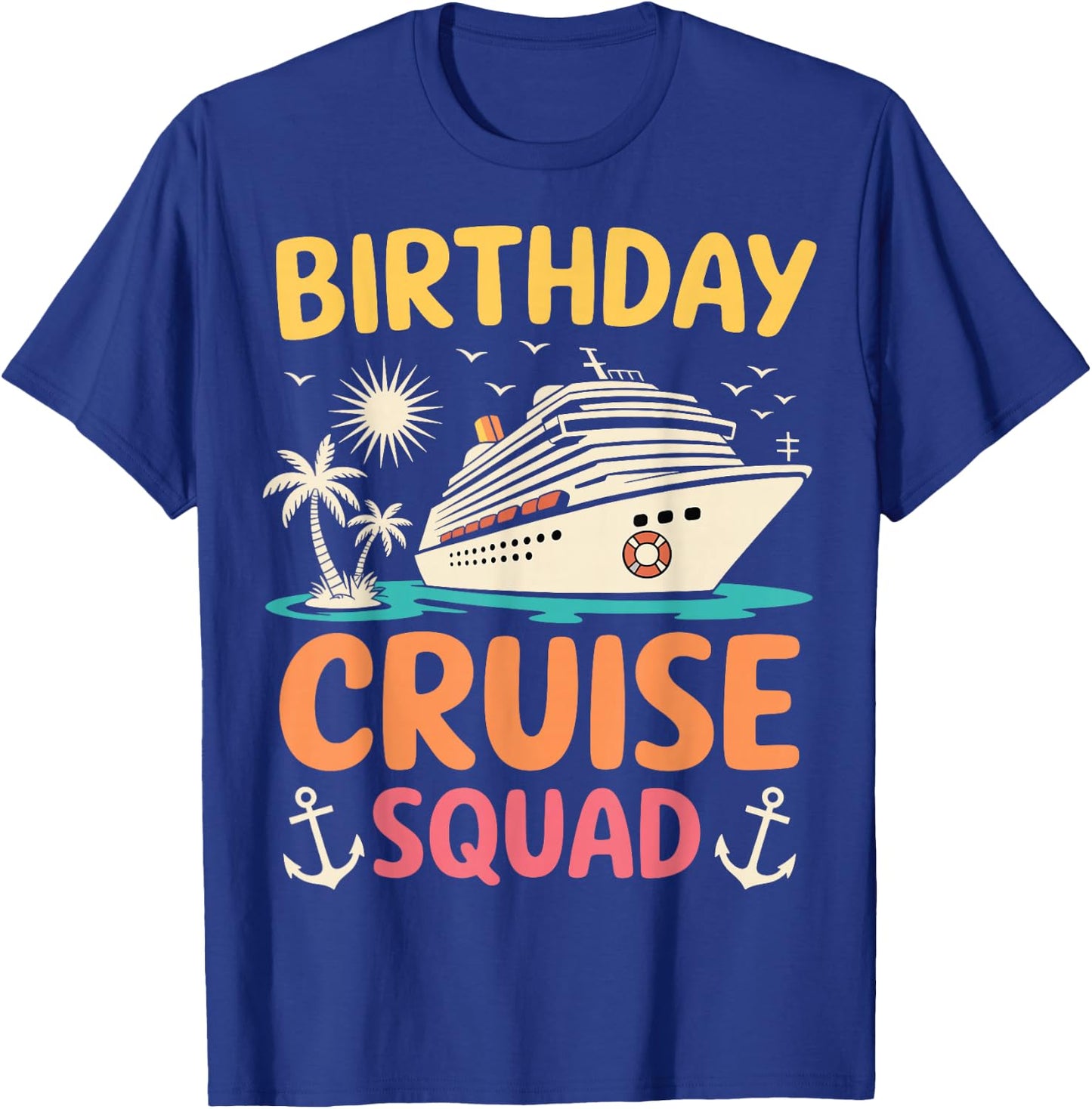 Birthday Cruise Squad Bday Party Crew Vacation Cruise 2025 T-Shirt - T-Shirt | Royal