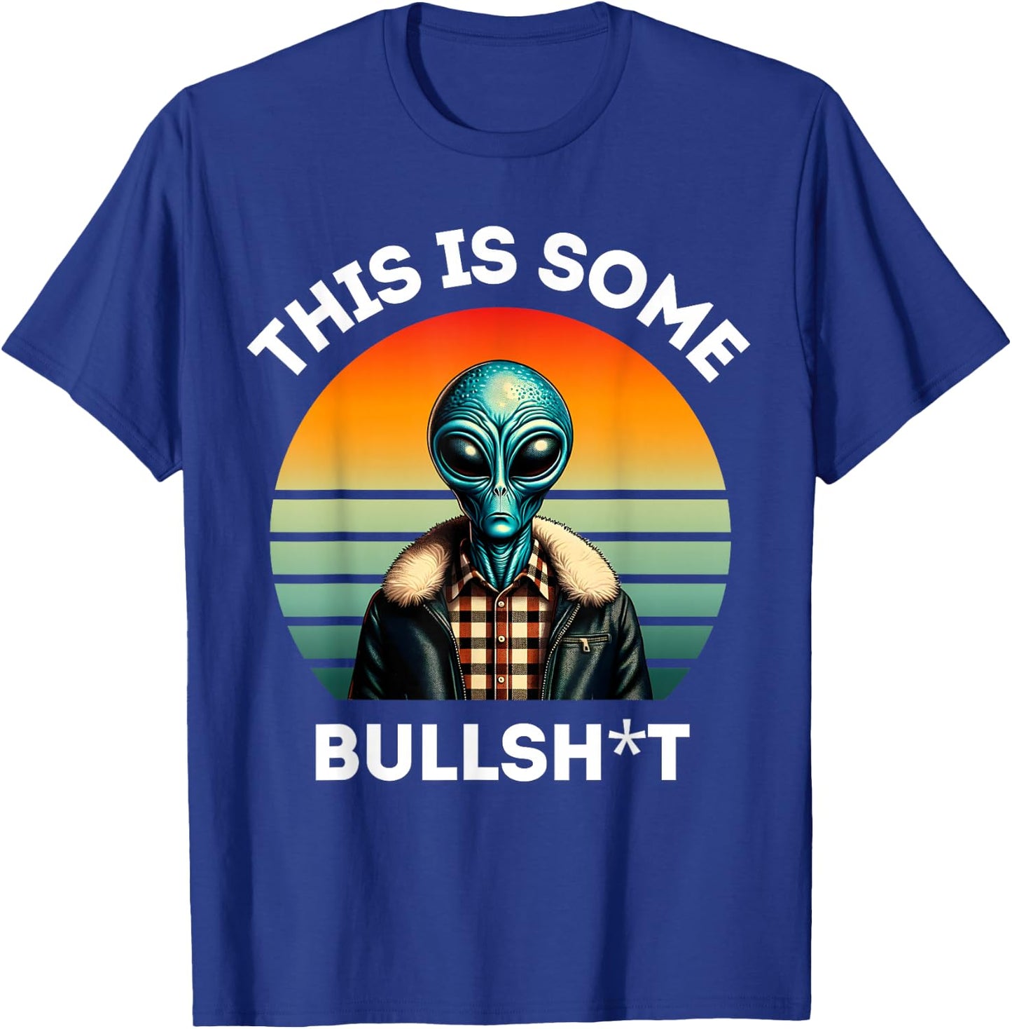 This Is Some Bullshit Resident Funny Swearing Alien Science T-Shirt - T-Shirt | Royal