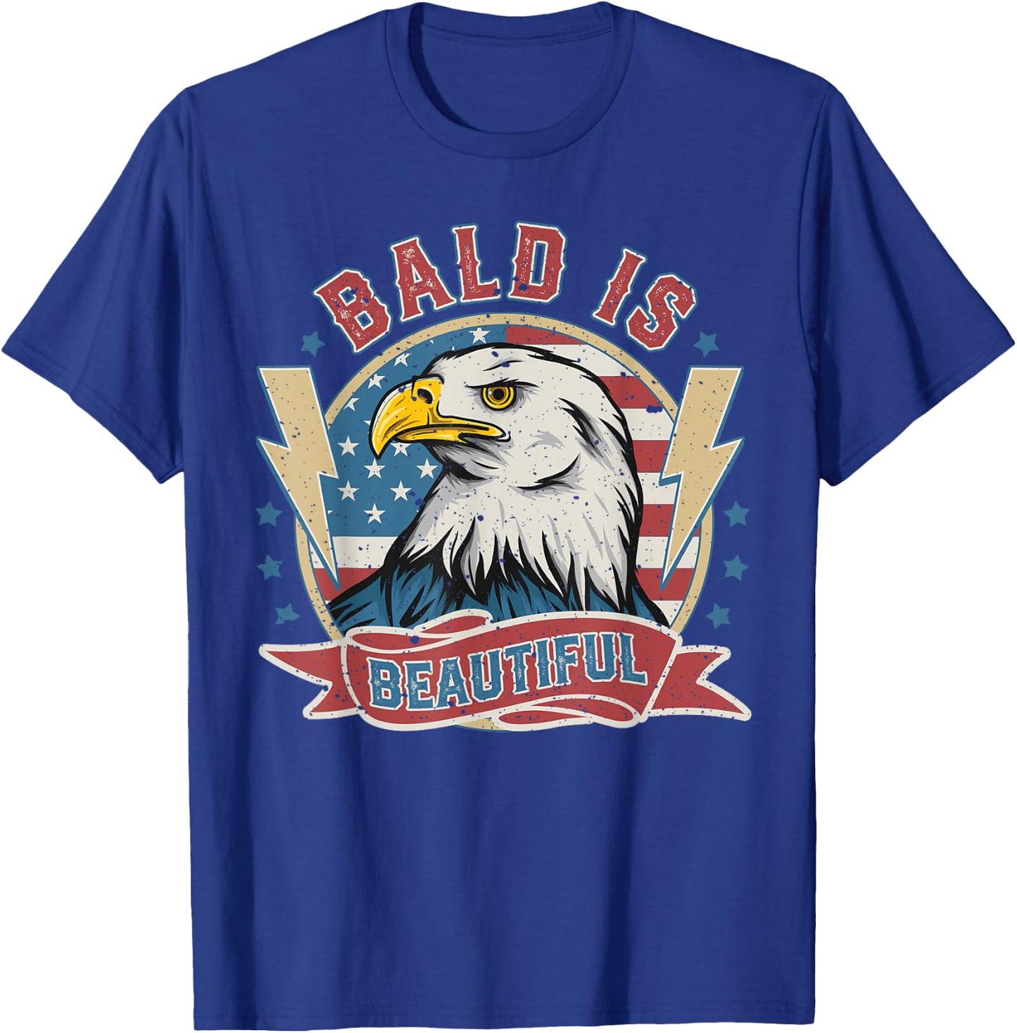 Bald Is Beautiful 4th of July Independence Day Bald Eagle T-Shirt - T-Shirt | Royal