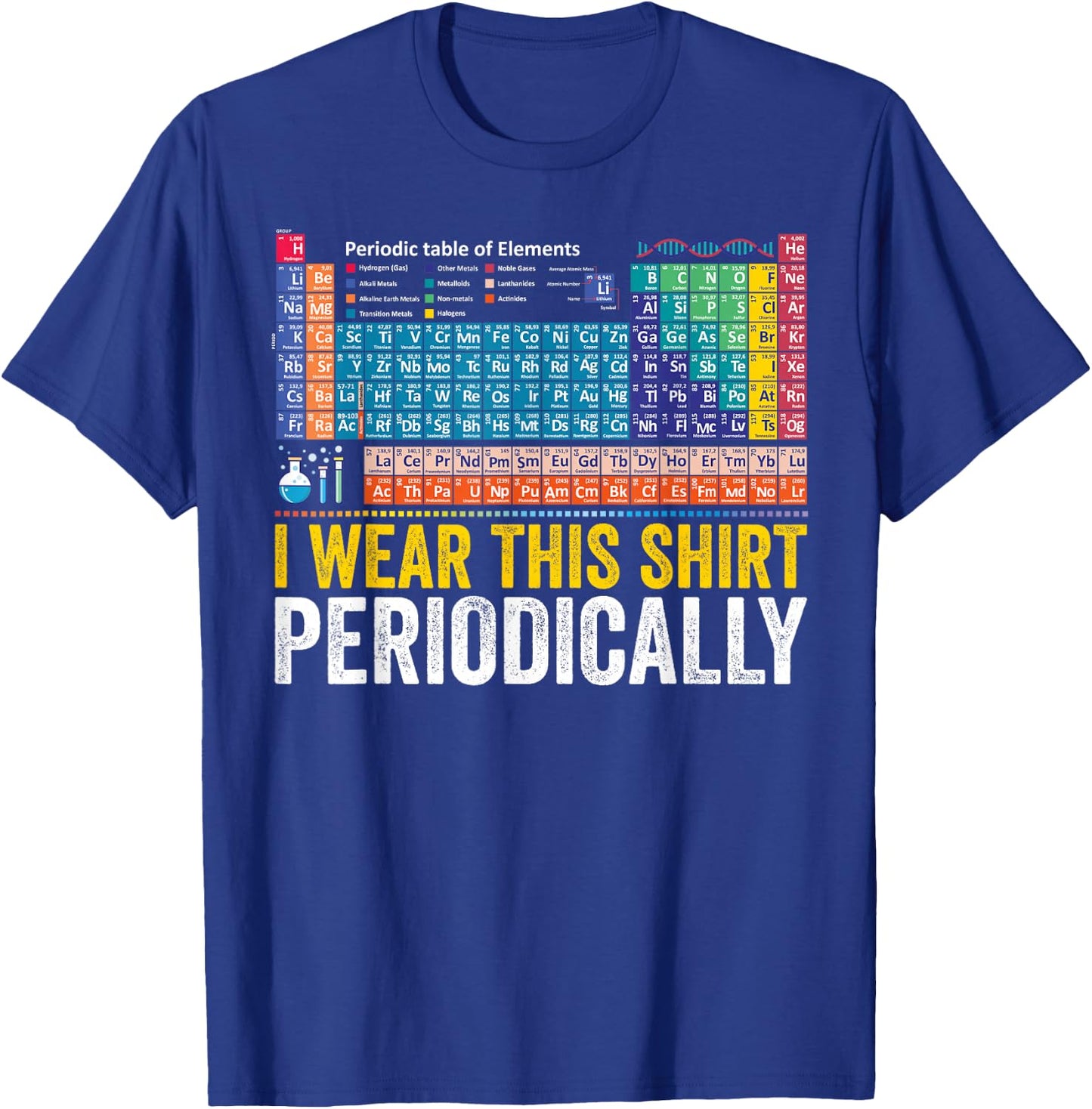 I Wear This Periodically Funny Chemistry Periodic Table T-Shirt - T-Shirt | Royal