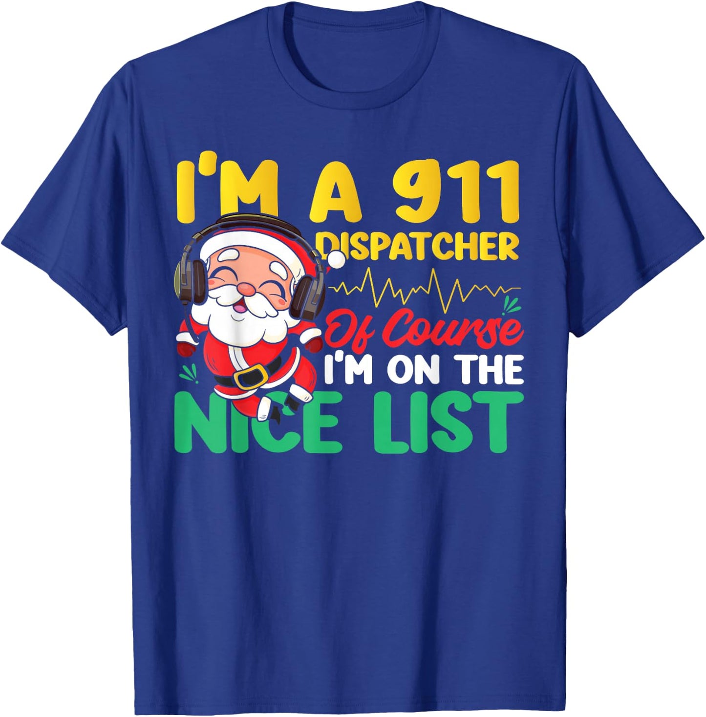 911 Dispatcher Thin Gold Yellow Line Christmas I'm A 911 T-Shirt - T-Shirt | Royal