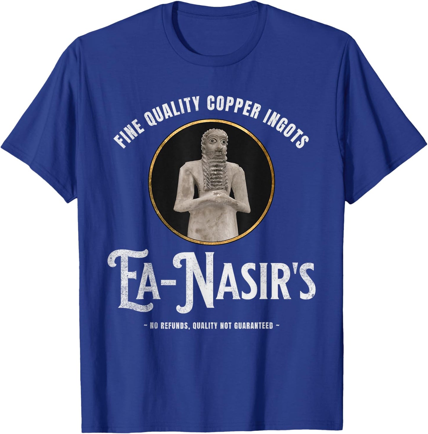 Ea-Nasir's Copper Ingots Funny Bronze Age History Meme T-Shirt - T-Shirt | Royal