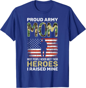 Army Mom Most People Never Meet Their Heroes Proud Army Mom T-Shirt - T-Shirt | Royal