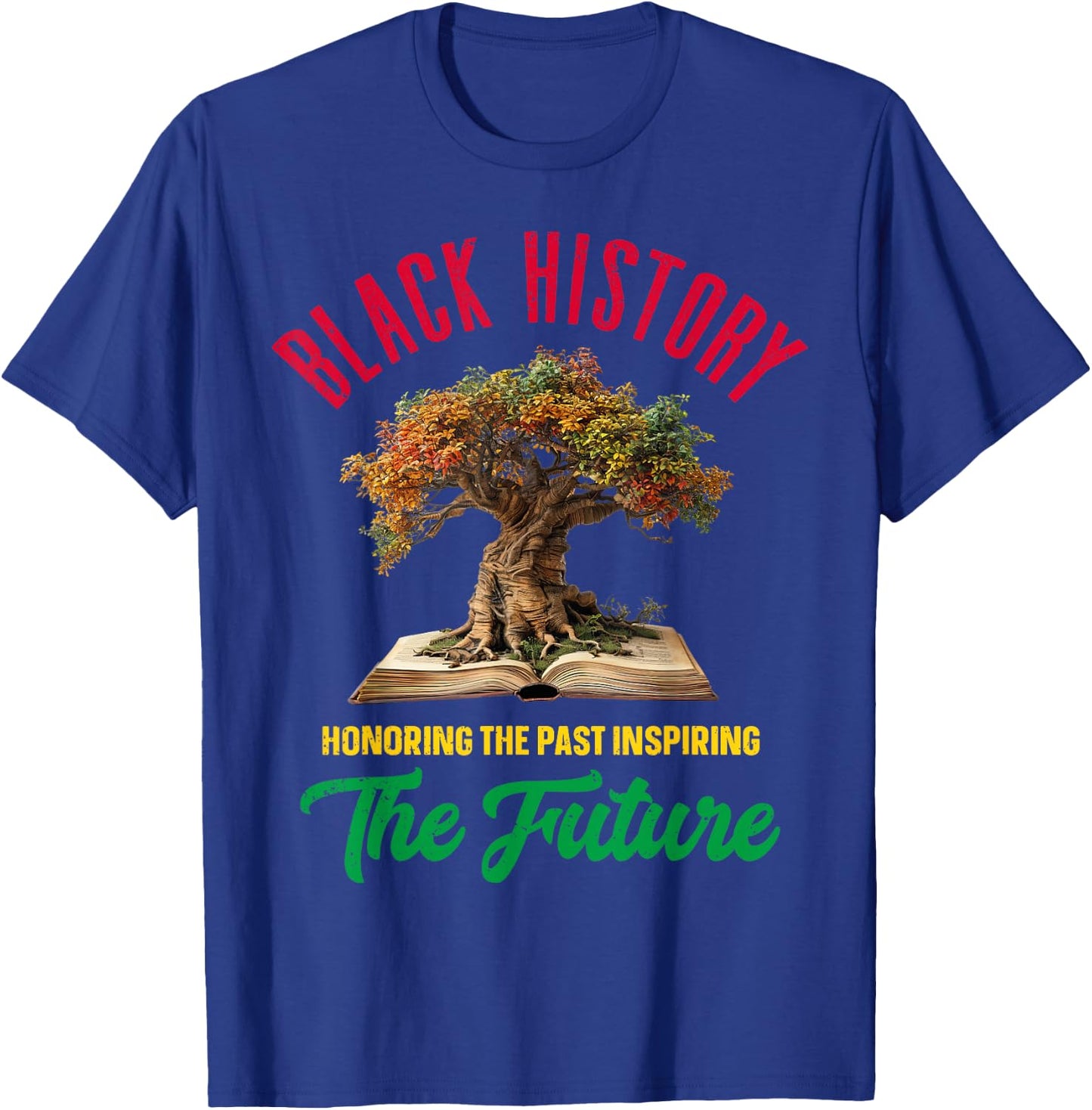 Honoring Past Inspiring Future Men Women Black History Month T-Shirt - T-Shirt | Royal