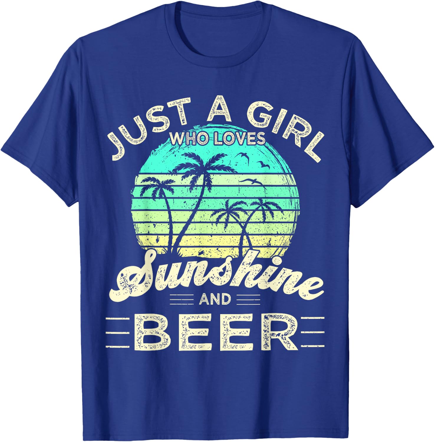 Funny Summer Palm Just a Girl who loves Sunshine and Beer T-Shirt - T-Shirt | Royal