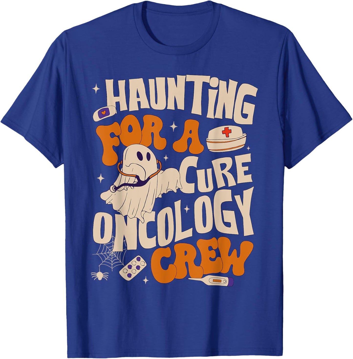 Haunting For A Cure Oncology Crew Ghost Nurse Halloween T-Shirt - T-Shirt | Royal