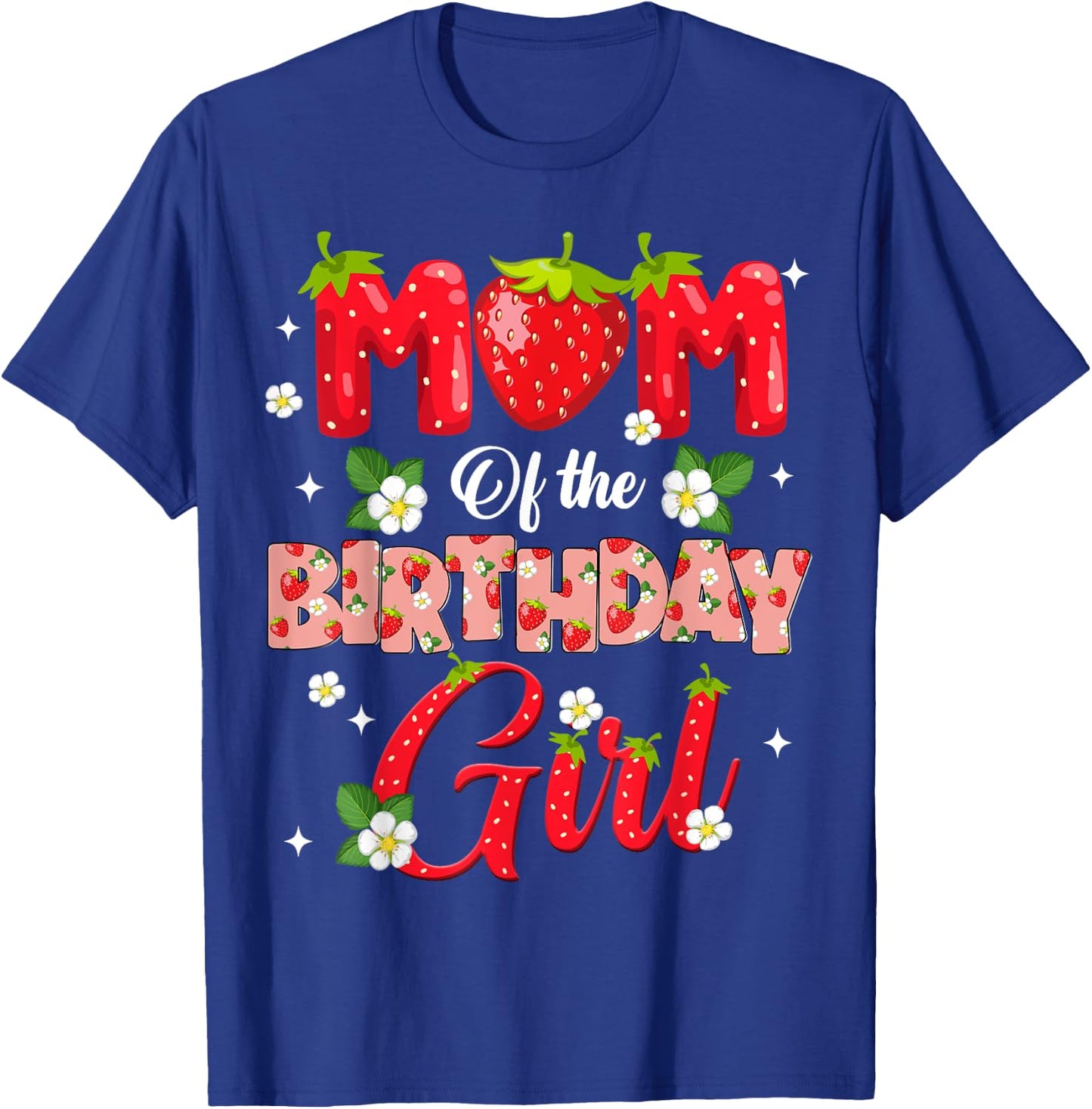 Mom And Dad Birthday Girl Strawberry Berry Sweet One Two T-Shirt - T-Shirt | Royal