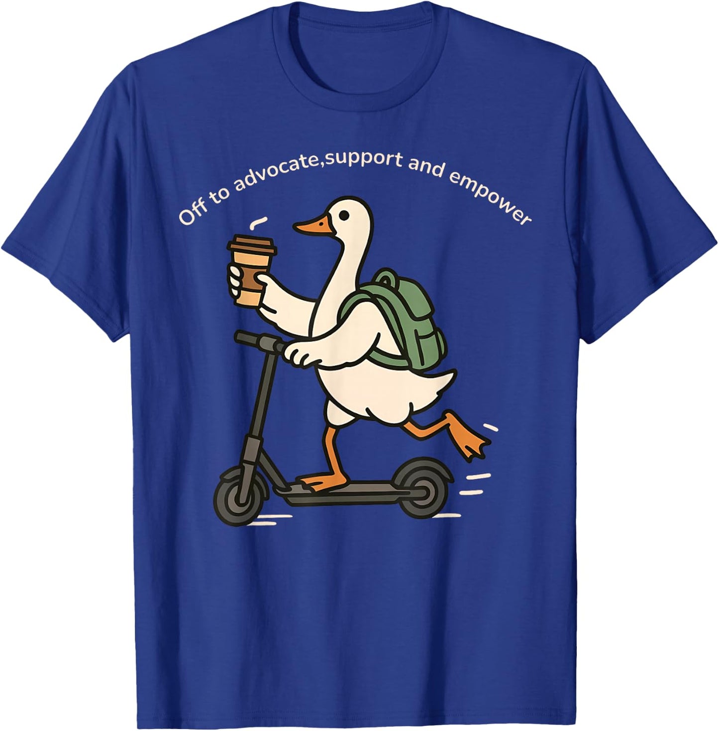 Off to Advocate Support Empower Silly Goose Social Worker T-Shirt - T-Shirt | Royal