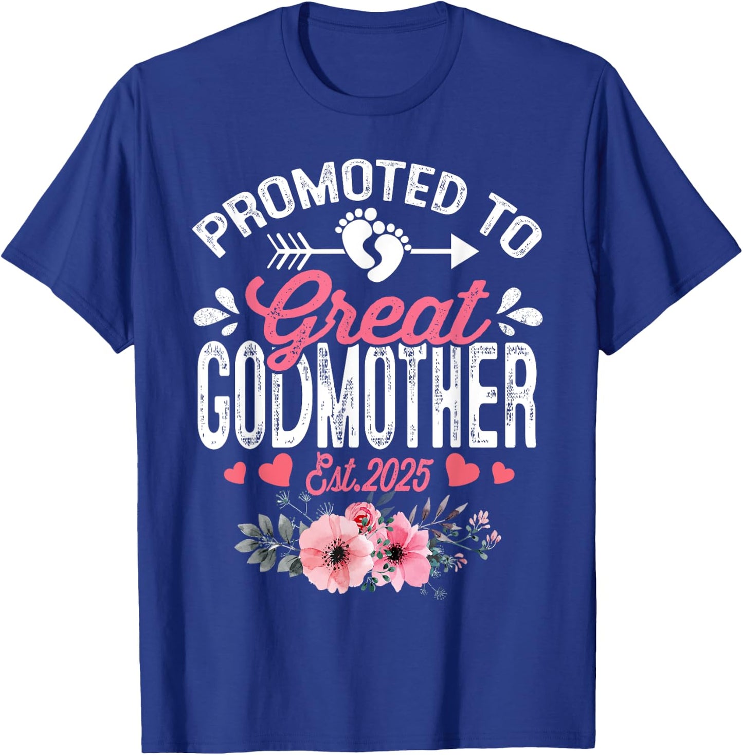 Promoted To Great Godmother Est 2025 Floral T-Shirt - T-Shirt | Royal