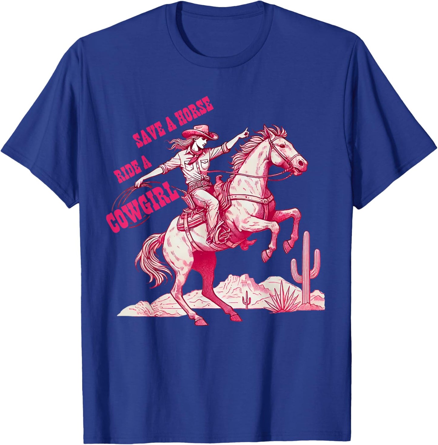 Save A Horse Ride A Cowgirl Pink Cowgirl Western Rodeo Retro T-Shirt - T-Shirt | Royal