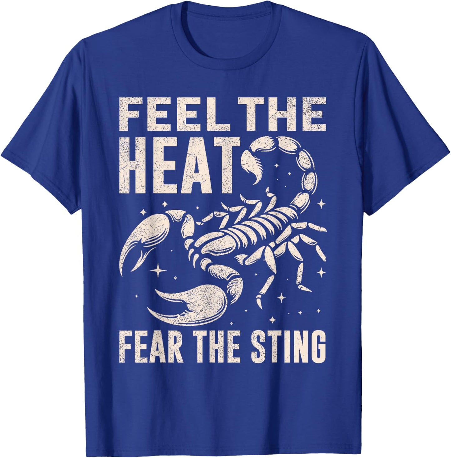 Feel the Heat Fear the Sting Scorpion T-Shirt - T-Shirt | Royal