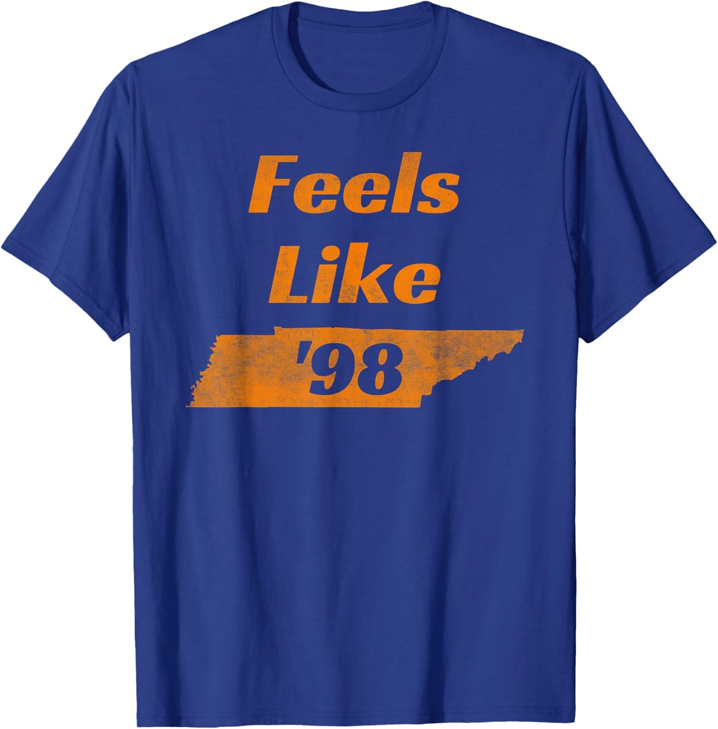 Feel Like Tennessee 1998 | Tennessee 98 T-Shirt - T-Shirt | Royal