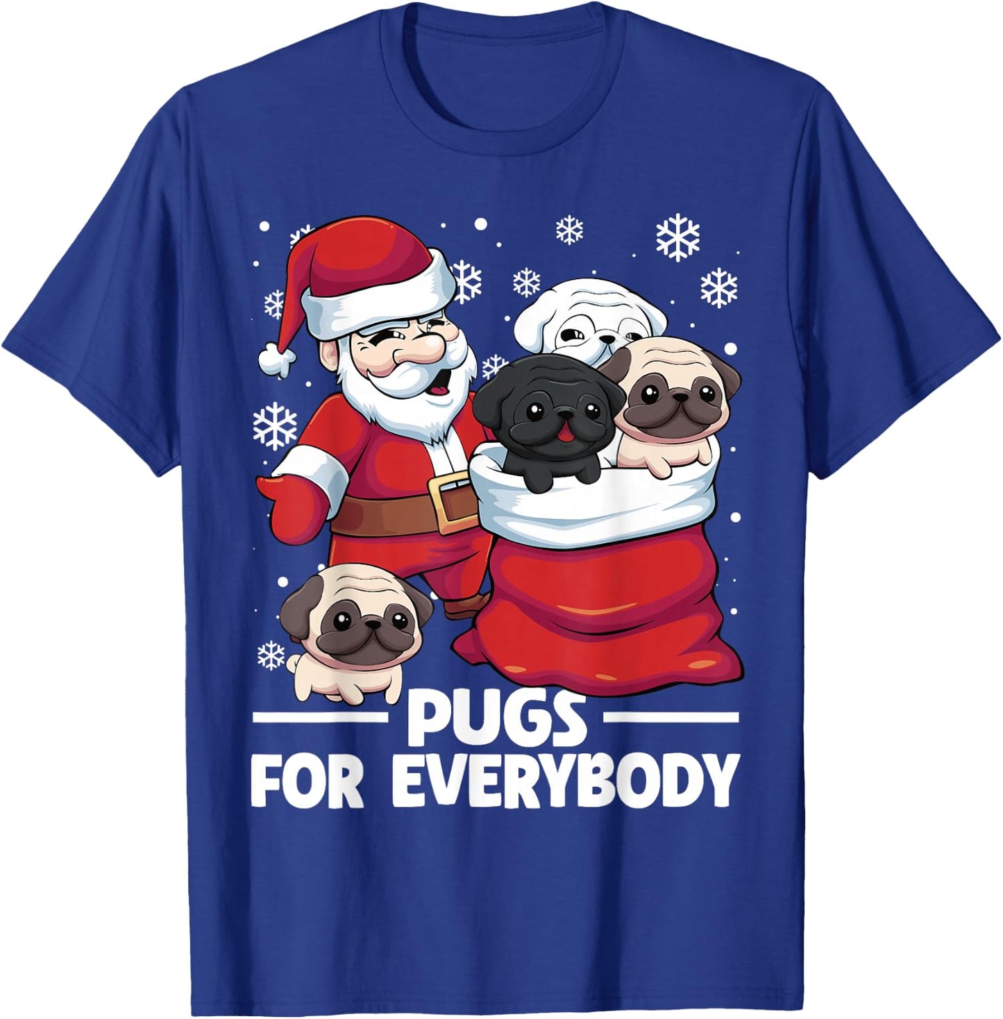 Pugs For Everybody Santa Christmas Pug Dogs T-Shirt - T-Shirt | Royal