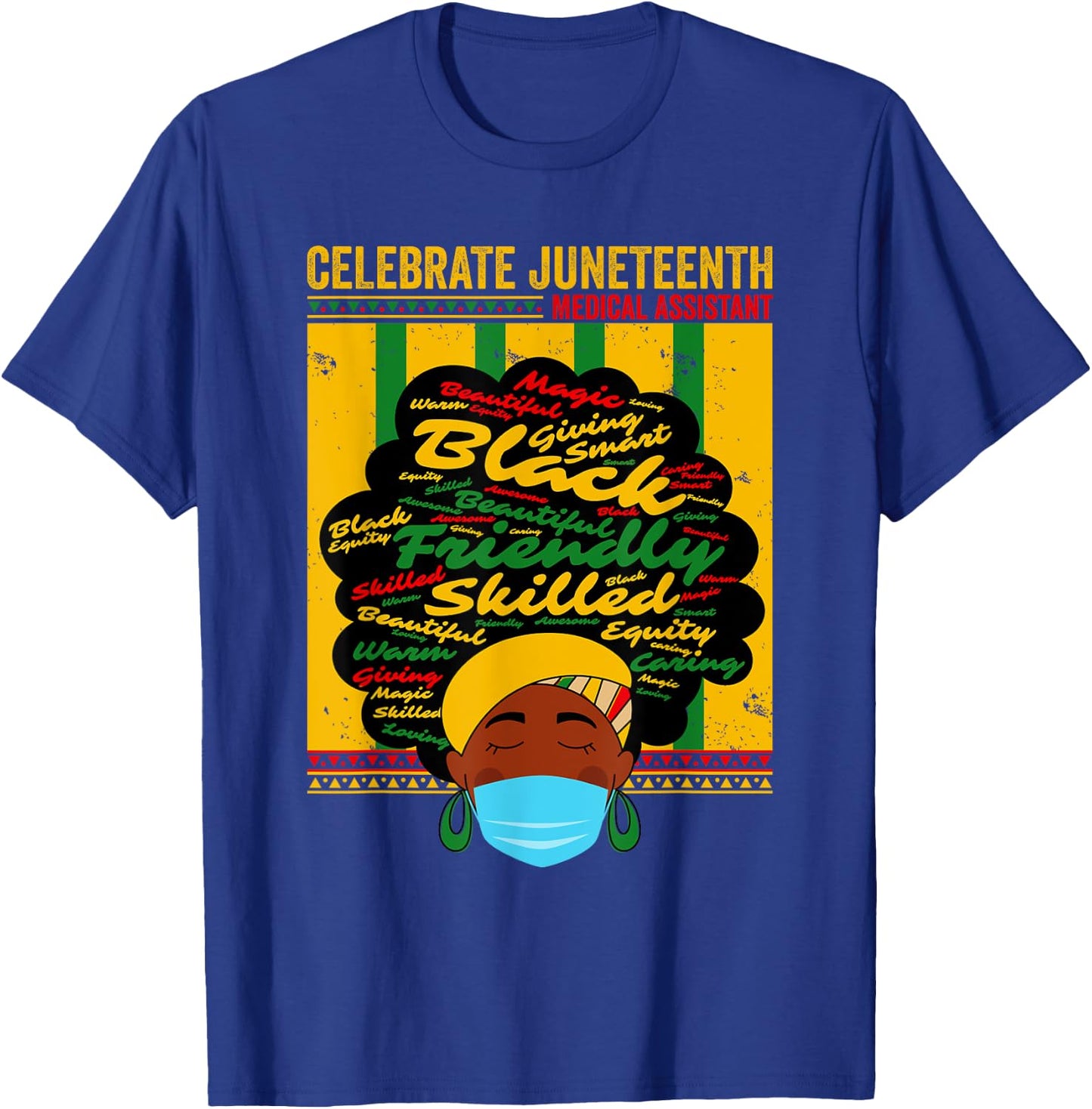 Black Medical Assistant Celebrate Juneteenth Freedom Afro T-Shirt - T-Shirt | Royal