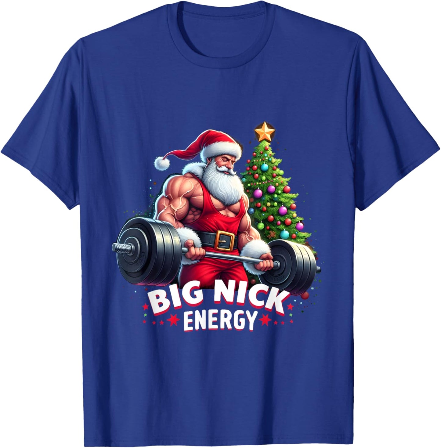 Big Nick Energy Funny Santa Sport Workout Gym Do Exercise T-Shirt - T-Shirt | Royal