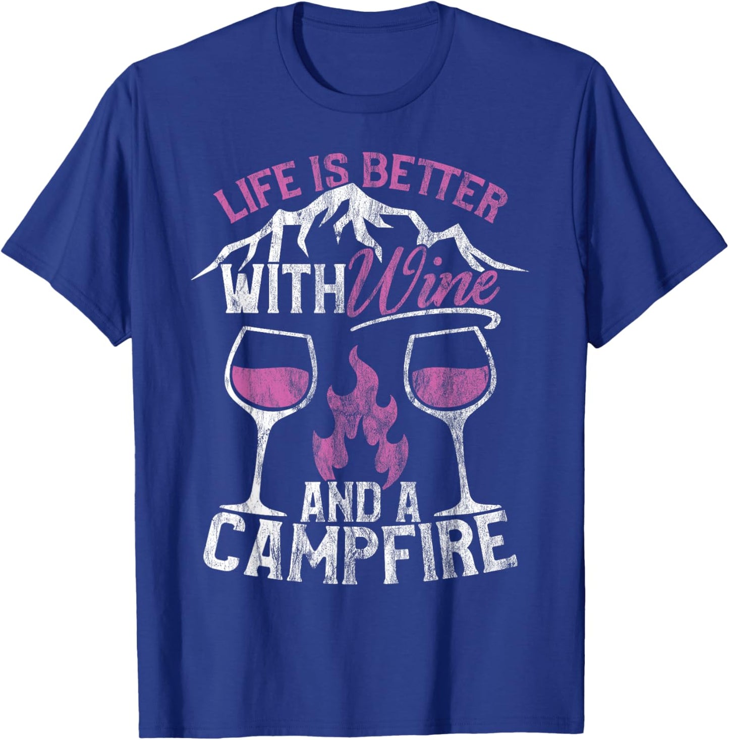 Camping and Wine Shirt Life Better with Wine and Campfire T-Shirt - T-Shirt | Royal