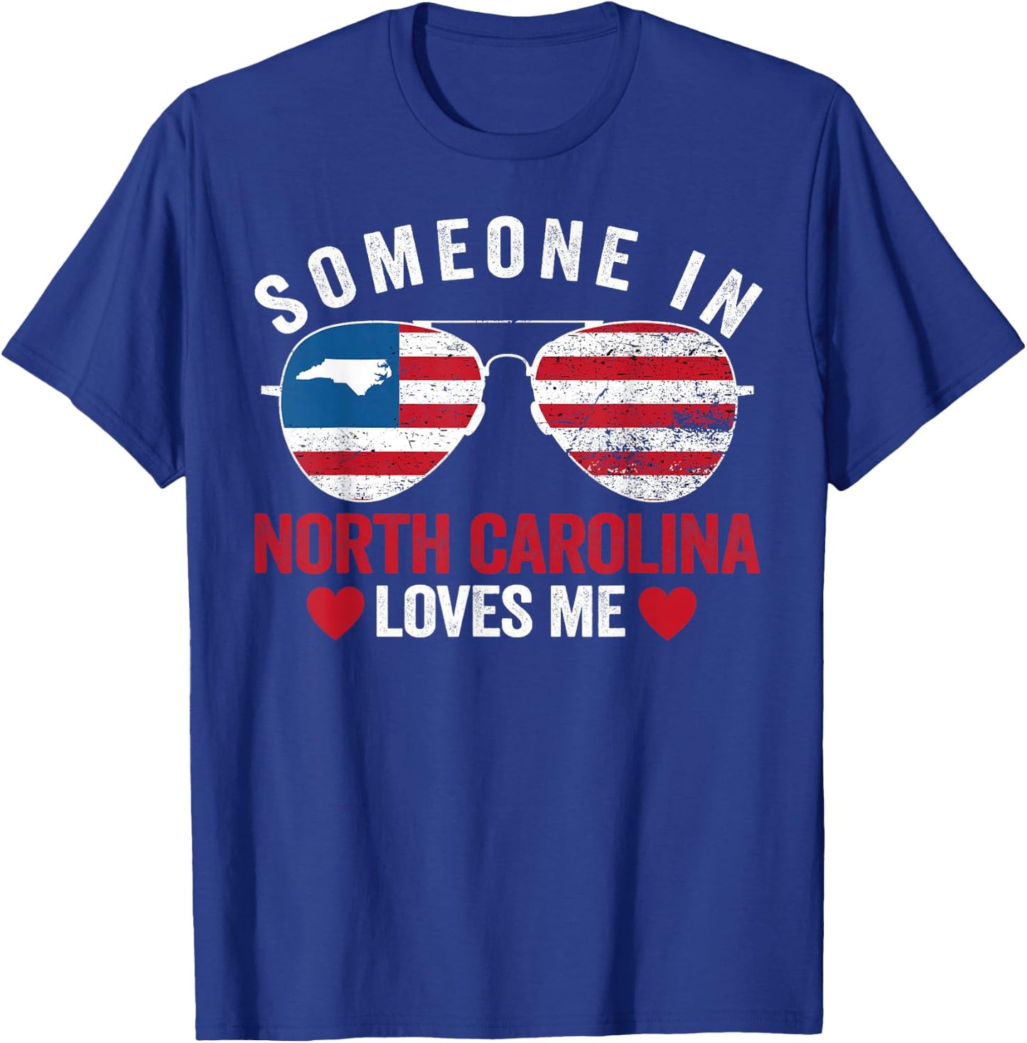 Someone In North Carolina Loves Me T-Shirt - T-Shirt | Royal