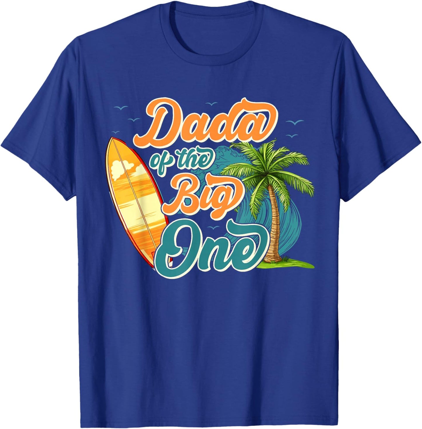 Dada of The One Wave Surf 1st Birthday Boy Girl Family T-Shirt - T-Shirt | Royal