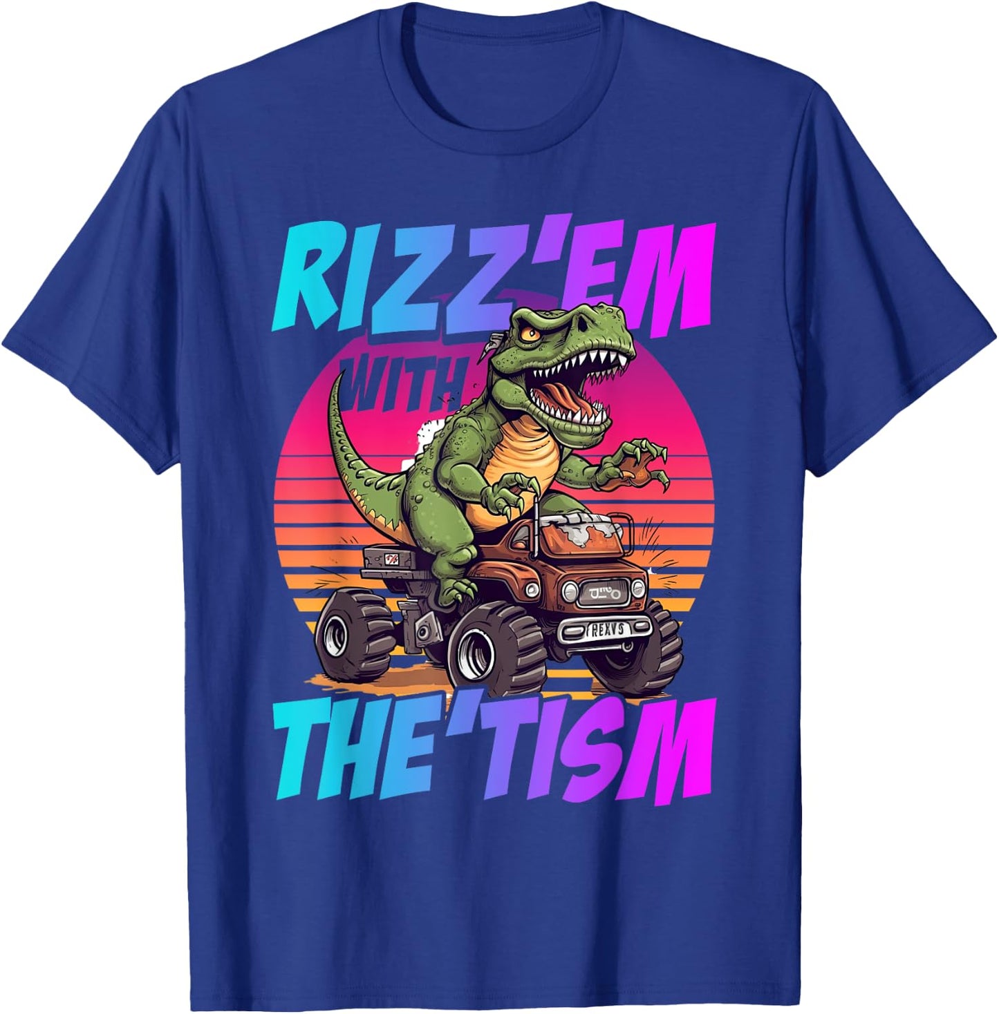 Rizz 'Em With The Tism Dinosaur T-Rex Meme Funny Autism T-Shirt - T-Shirt | Royal