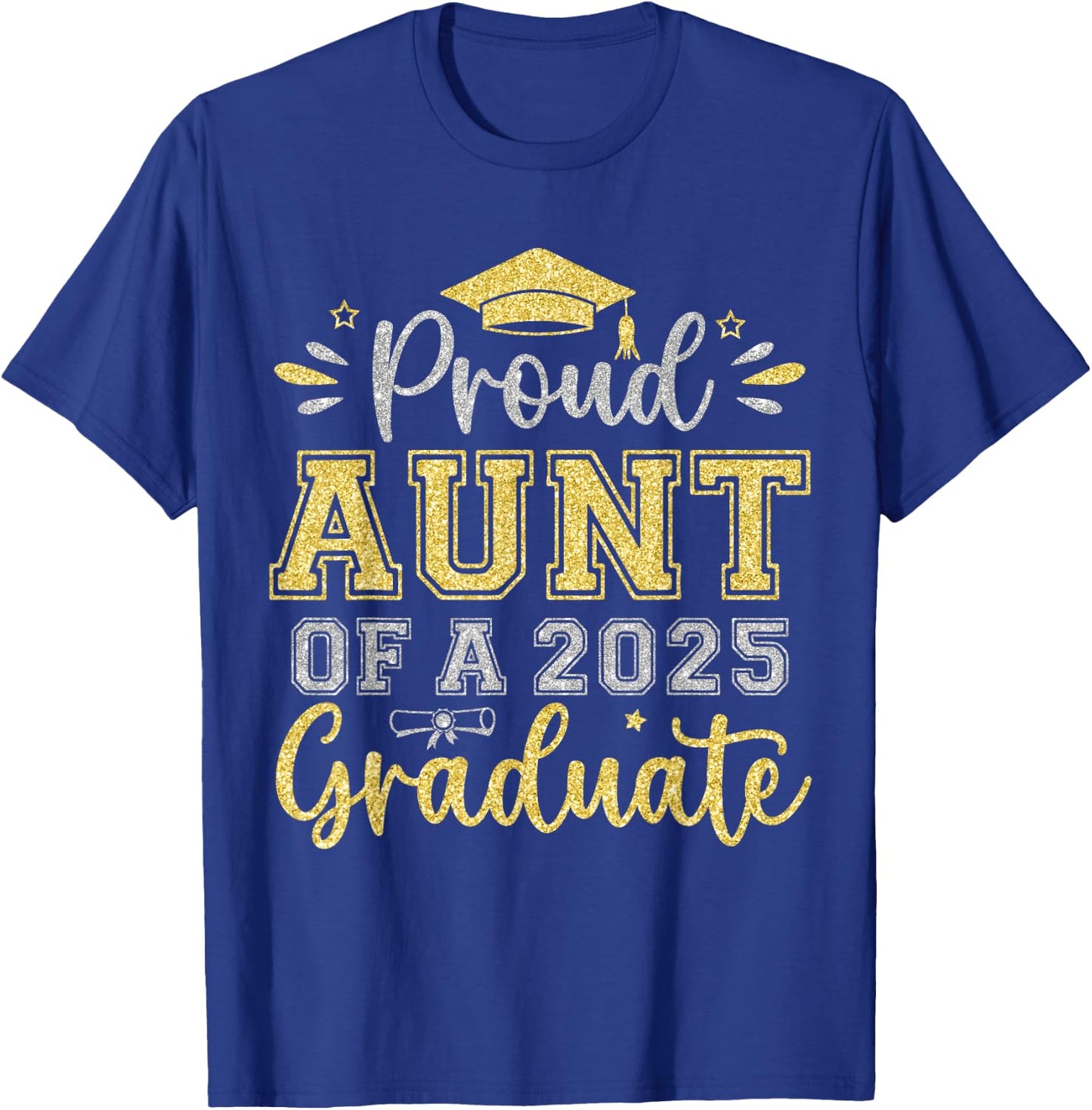 Proud Aunt of a 2025 Graduate Senior Graduation Women T-Shirt - T-Shirt | Royal