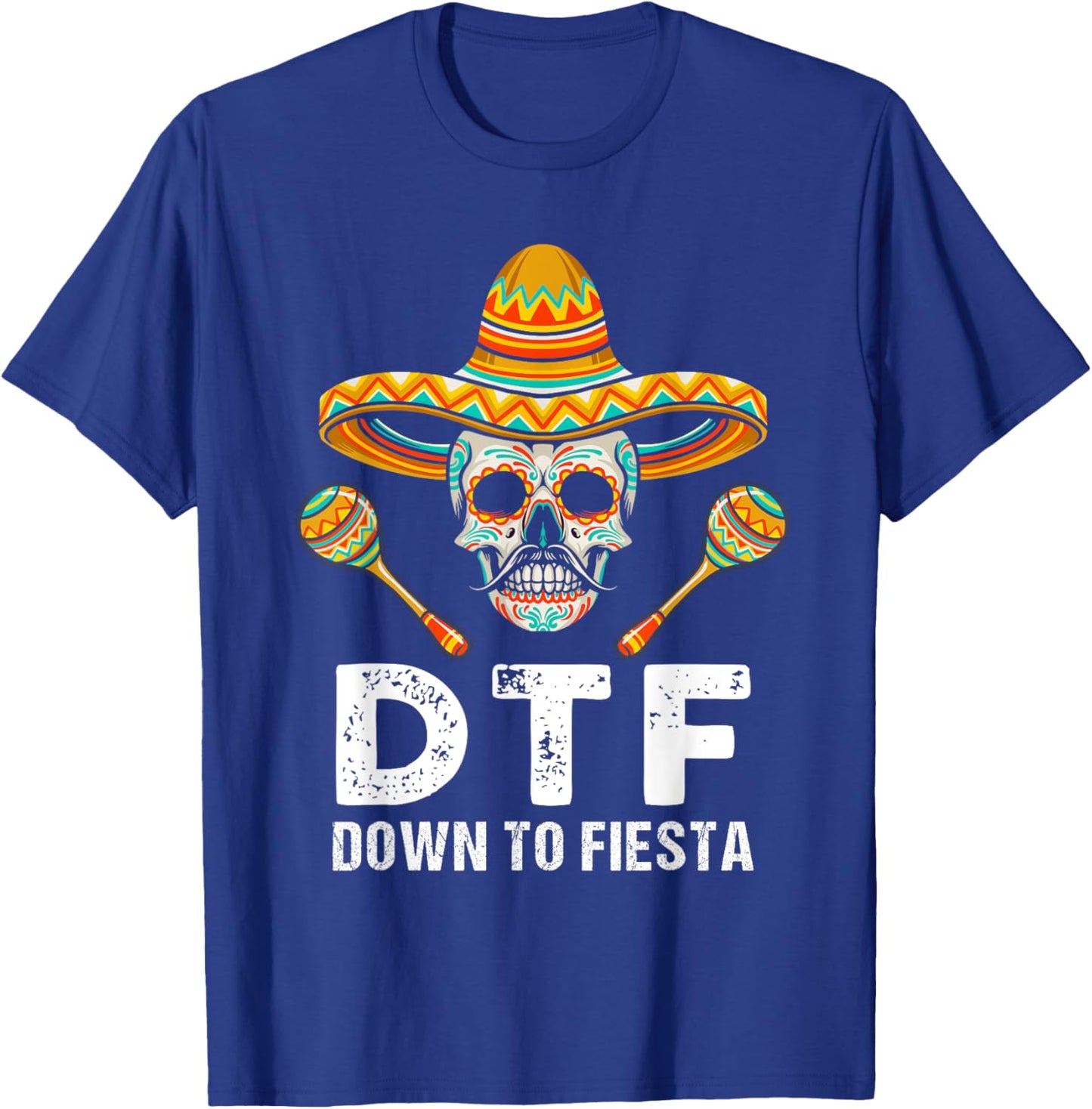 Down To Fiesta Funny Mexican Party Skull Funny Cinco De Mayo T-Shirt - T-Shirt | Royal