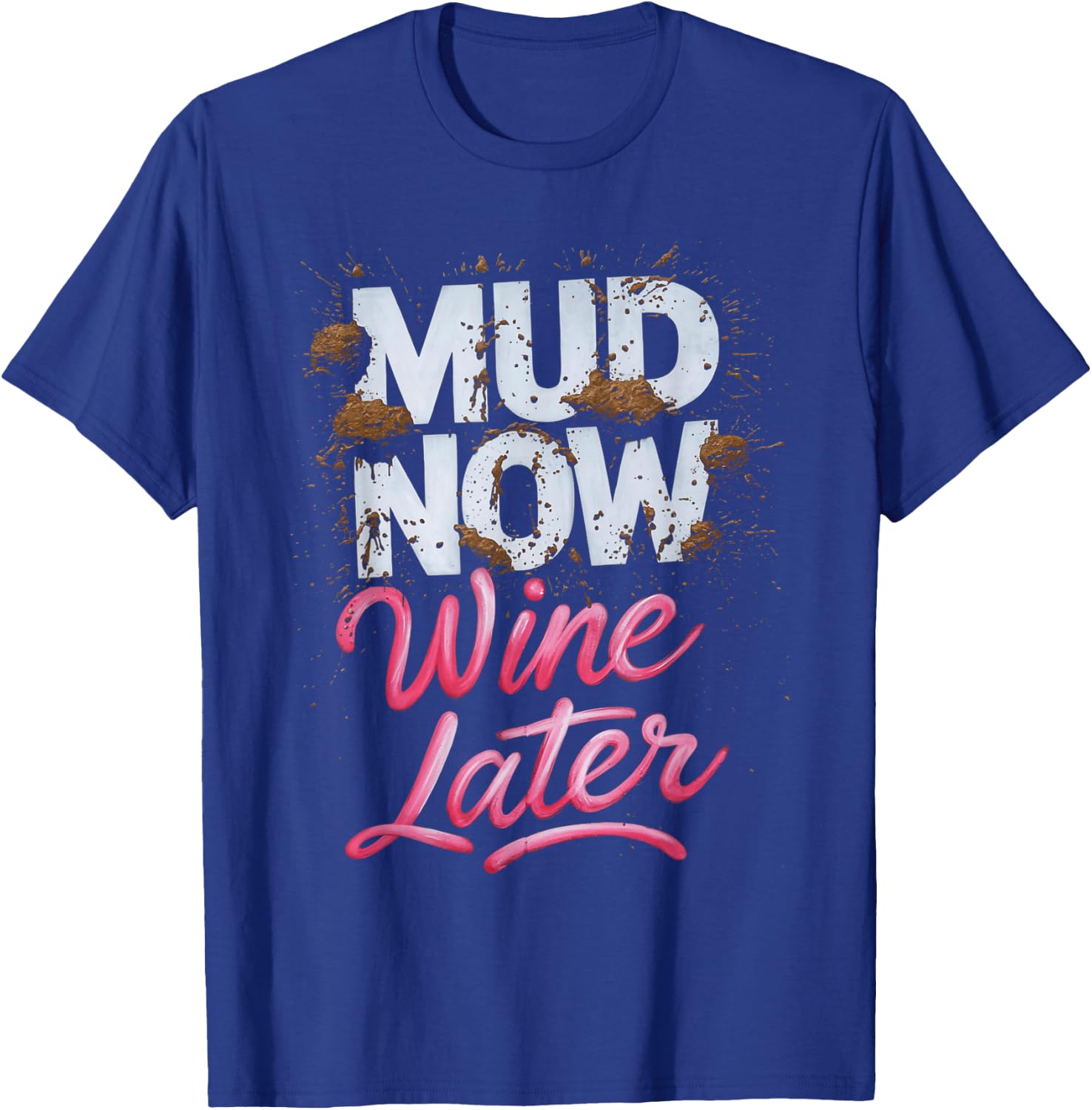 Mud Now Women's Wine Later Pink Mud Track T-Shirt - T-Shirt | Royal