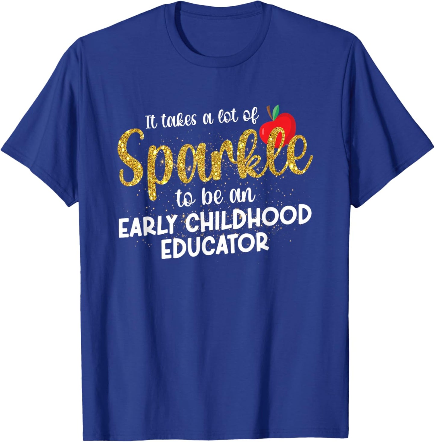 To Be An Early Childhood Educator Early Childhood Education T-Shirt - T-Shirt | Royal