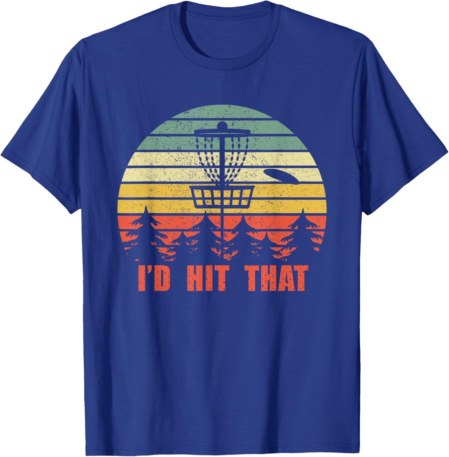 I'd Hit That Disc Golf - Retro Frisbee Funny Design T-Shirt - T-Shirt | Royal