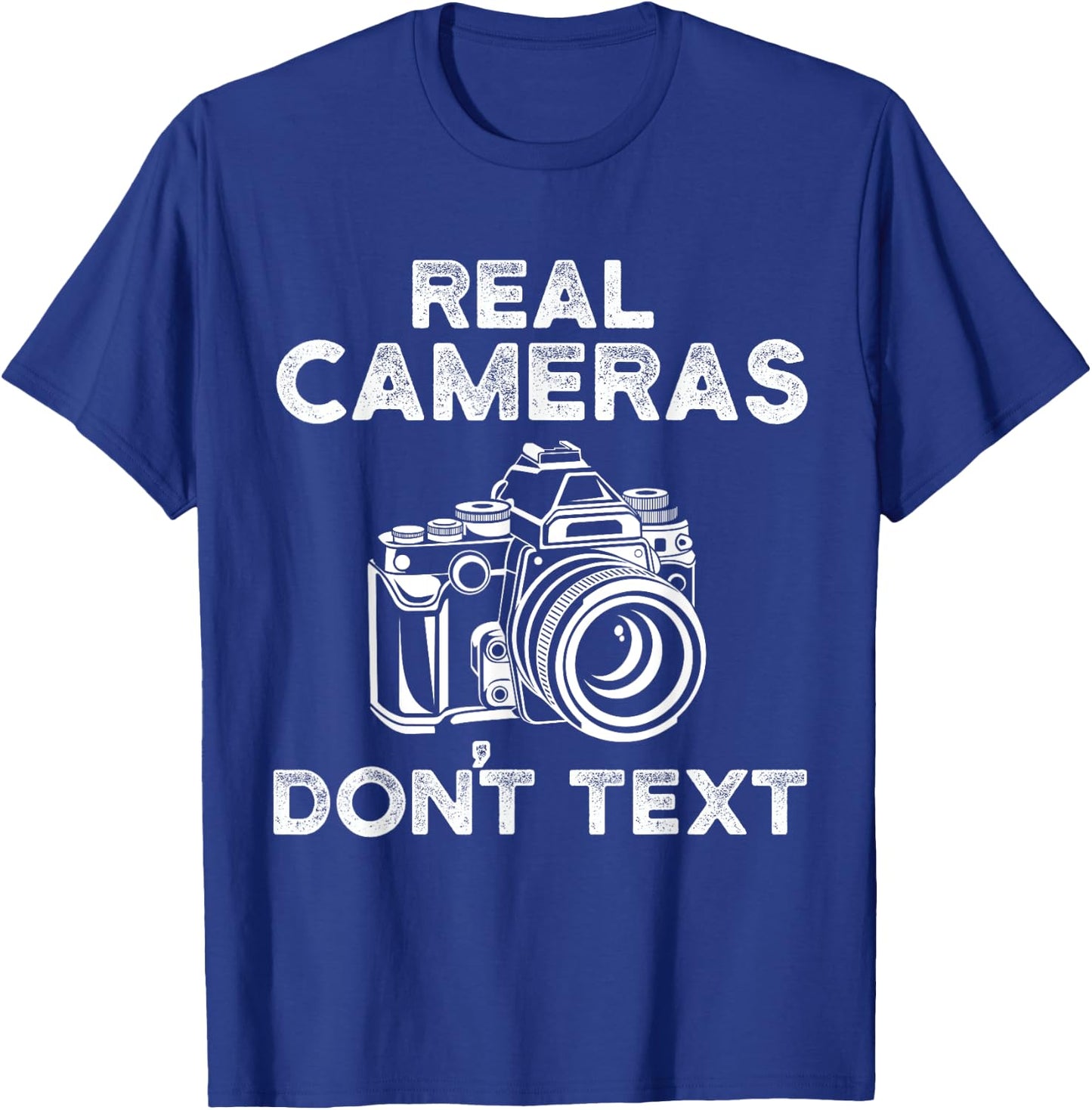 Photograhy Gifts Real Cameras Don't Text T-Shirt - T-Shirt | Royal