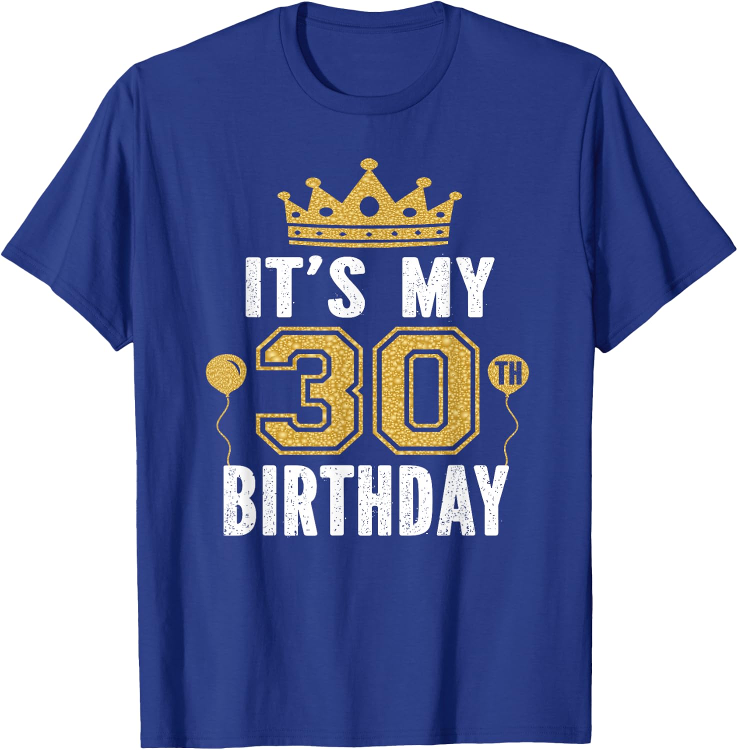 It's My 30th Birthday Gift 30 Years Old Man and Woman T-Shirt - T-Shirt | Royal