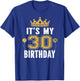 It's My 30th Birthday Gift 30 Years Old Man and Woman T-Shirt - T-Shirt | Royal