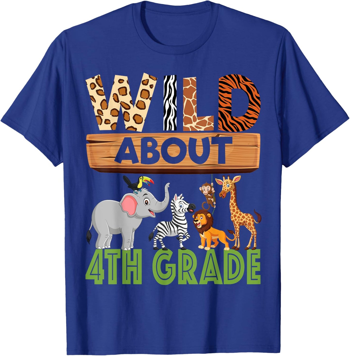 Wild About 4th Grade Teacher Student Fourth Grade Zoo Safari T-Shirt - T-Shirt | Royal