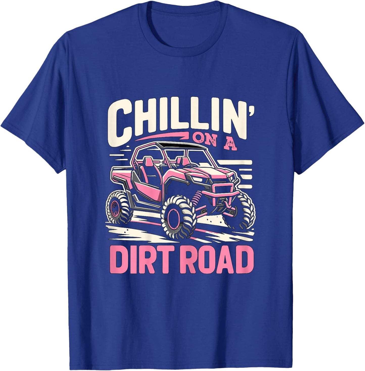 UTV Chilling on a Dirt Road SXS Side By Side T-Shirt - T-Shirt | Royal