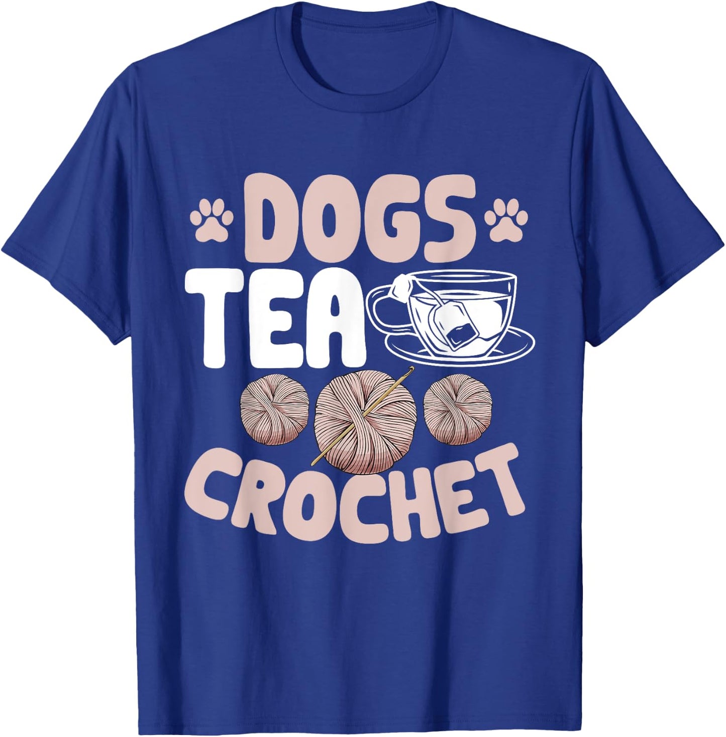 Crocheting Crocheter Dogs Tea Crochet T-Shirt - T-Shirt | Royal
