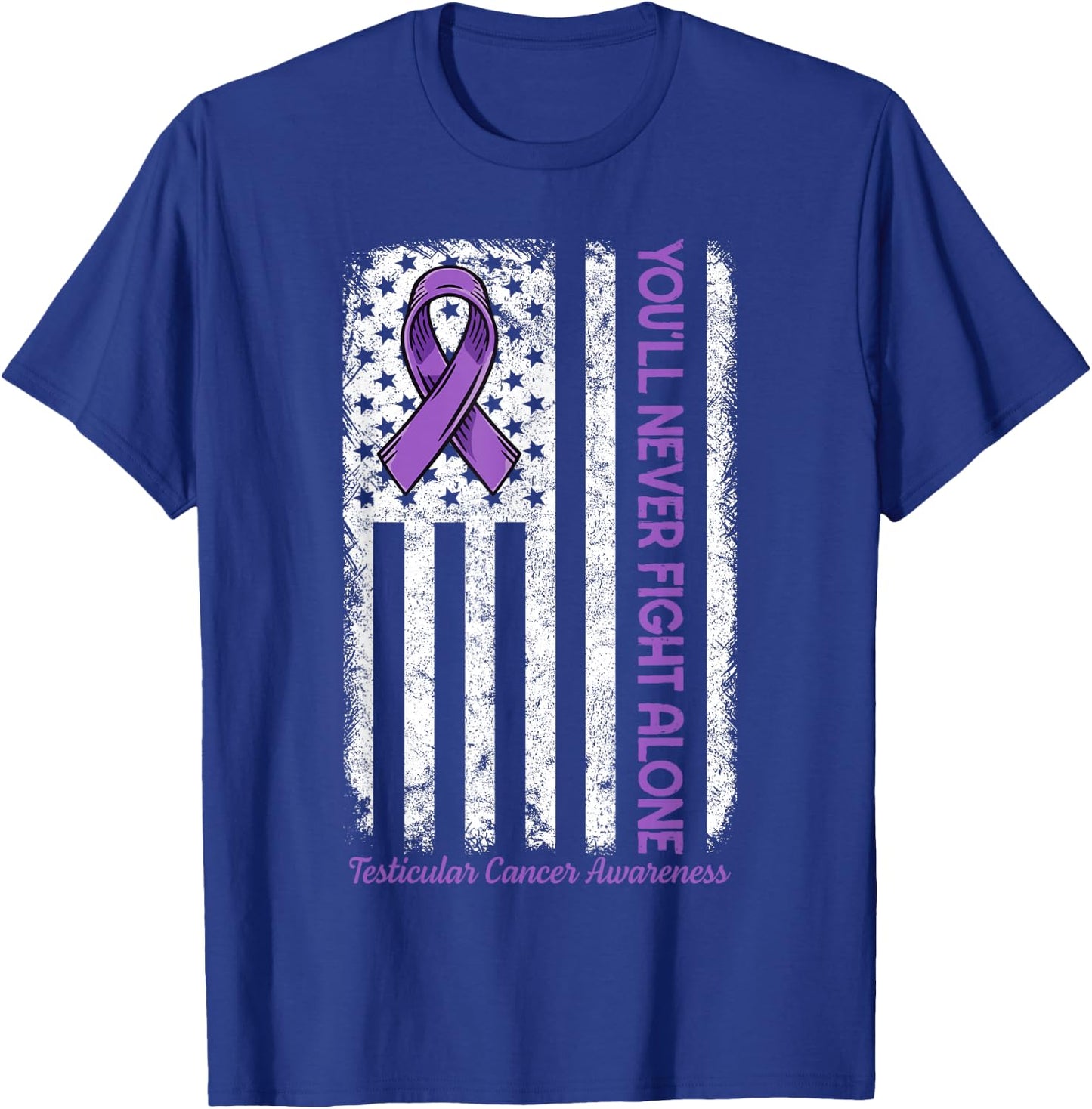 You'll Never fight Alone Flag Testicular Cancer Awareness T-Shirt - T-Shirt | Royal