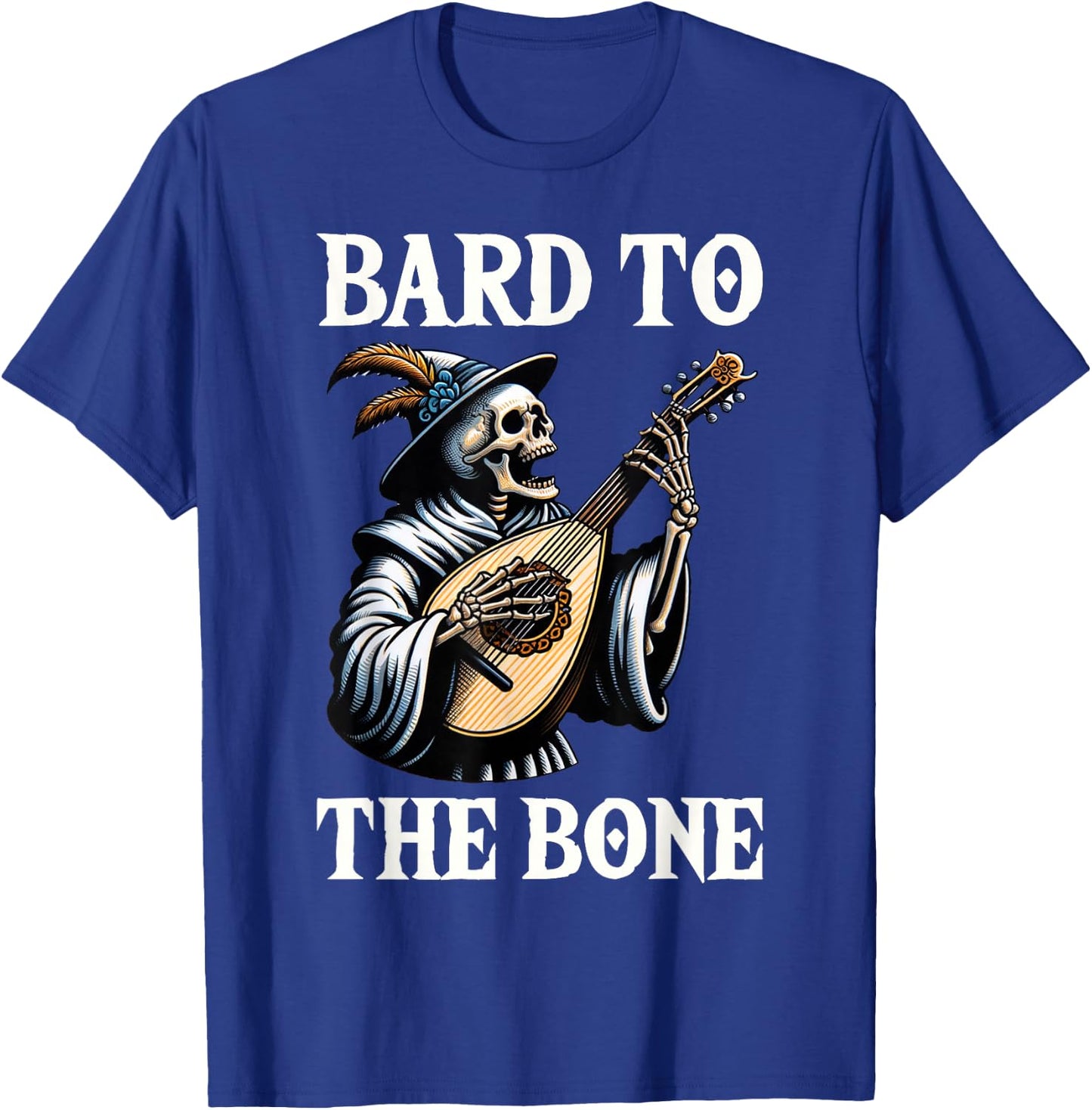Funny Renaissance Festival Knight Bard To The Bone Design T-Shirt - T-Shirt | Royal