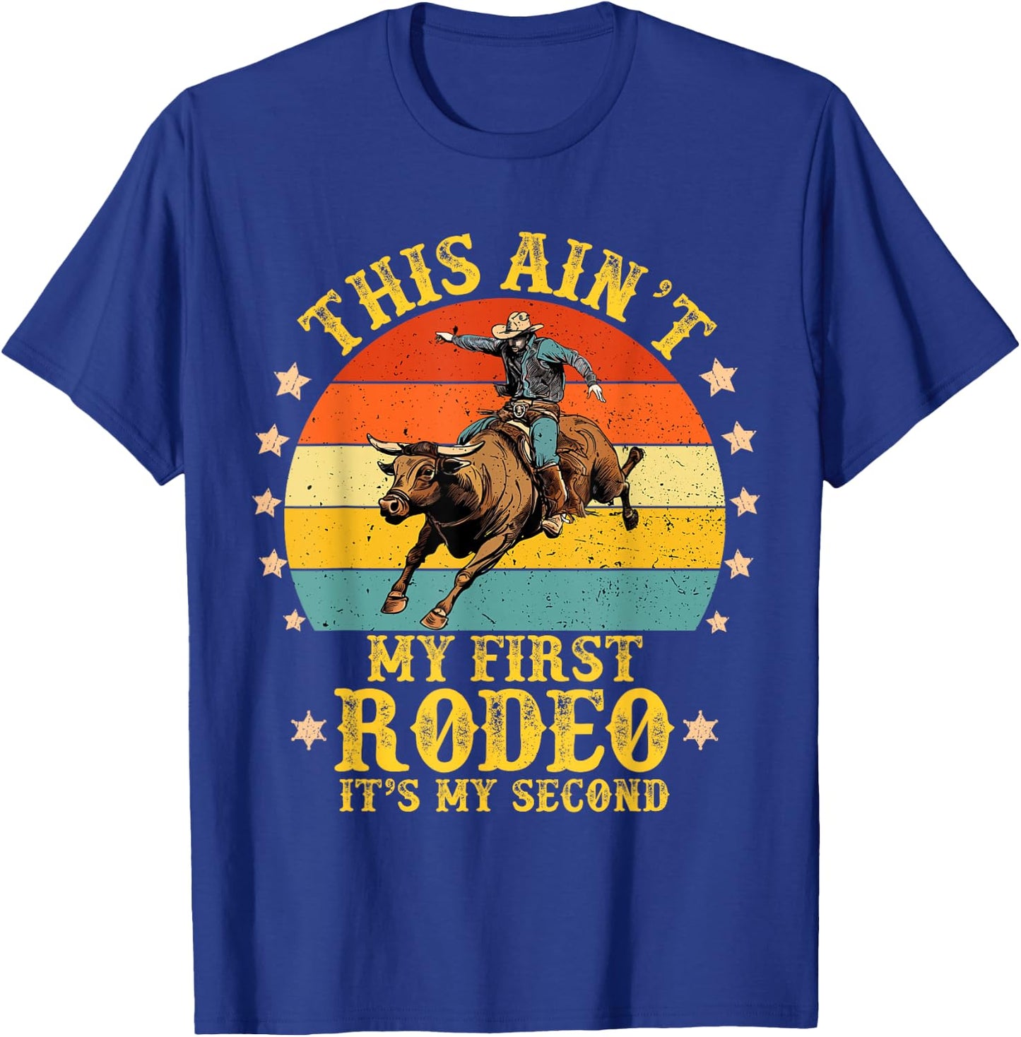 Vintage Retro This Ain't My First Rodeo, It's My Second T-Shirt - T-Shirt | Royal