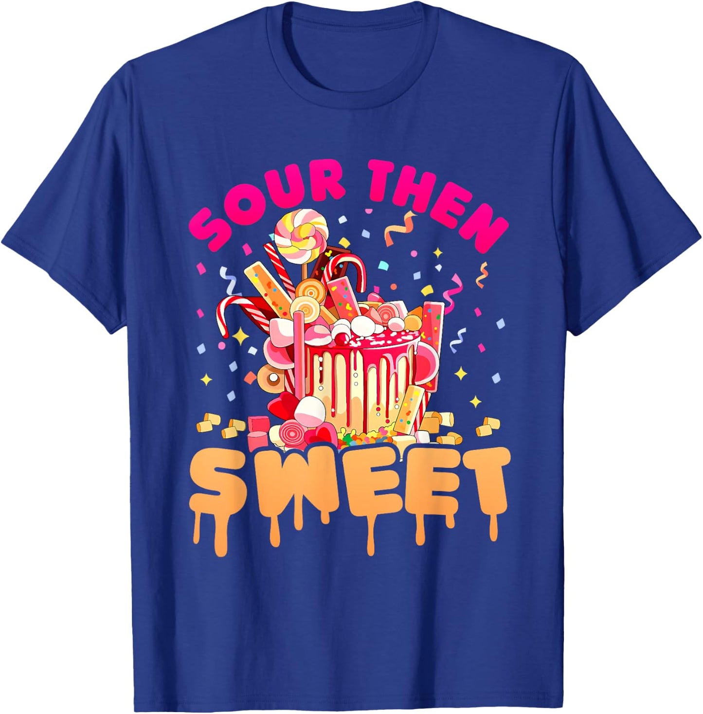 Funny Sour Then Sweet Candies Quote Candy Patch Kids Treat T-Shirt - T-Shirt | Royal