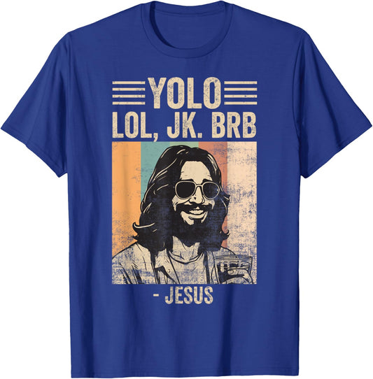 Yolo JK BRB Jesus Funny Easter Christian Humor T-Shirt - T-Shirt | Royal