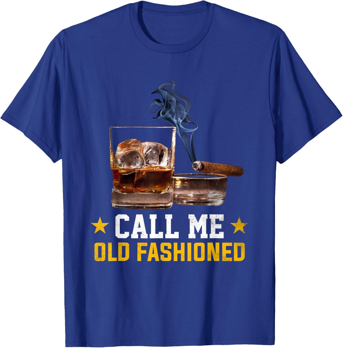 Call Me Old Fashioned Cigar Smoker Smoking Cigar and Bourbon T-Shirt - T-Shirt | Royal